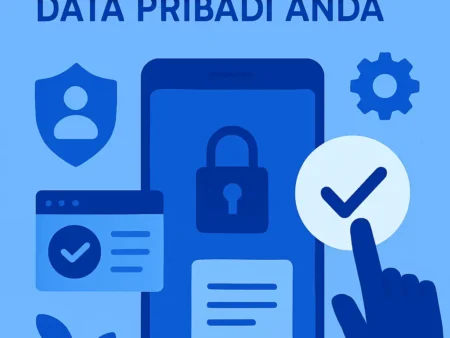 Memahami Setelan Privasi untuk Mencegah Penyalahgunaan Data Pribadi Anda